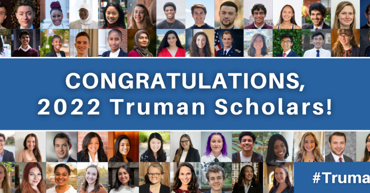 Press Release 2022 Truman Scholars The Harry S. Truman Scholarship